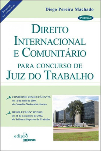 Direito Internacional E Comunitário Para Concursso De Juiz, De Machado, Diego Pereira. Editora Edipro, Capa Mole, Edição 2ª Edição - 2012 Em Português