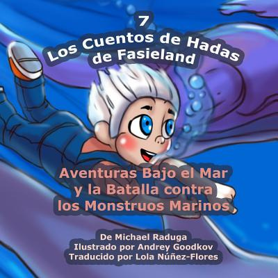 Libro Los Cuentos De Hadas De Fasieland - 7: Aventuras Ba...