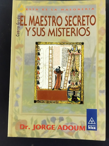 El Maestro Secreto Y Sus Misterios (masonería)