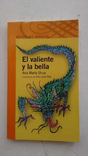El Valiente Y La Bella De Ana Maria Shua - Alfaguara (usad 
