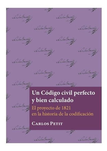 Libro Un Cã³digo Civil Perfecto Y Bien Calculado