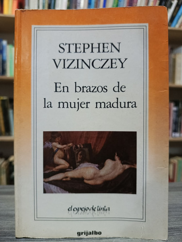 En Brazos De La Mujer Madura / Stephen Vizinczey