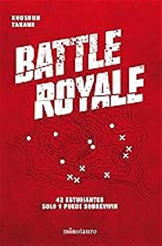 Battle Royale: 42 Estudiantes. Solo 1 Puede Sobrevivir (mino