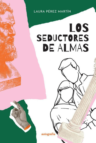 Libro: Los Seductores De Almas. Pérez Martín, Laura. Autogra
