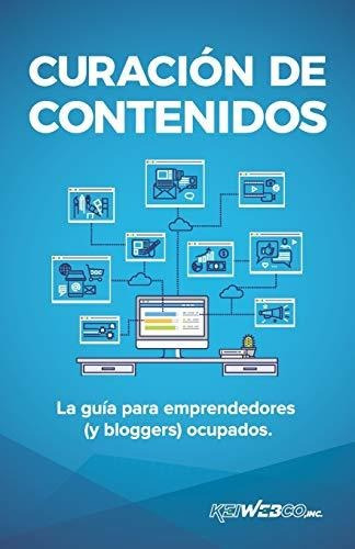 Libro : Curacion De Contenidos La Guia Para Emprendedores (