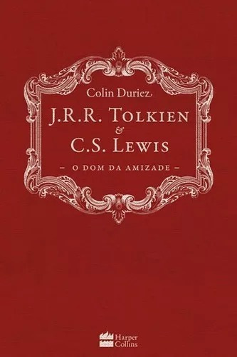 J R R Tolkien E C S Lewis O Dom Da Amizade