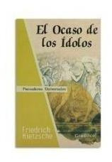 Ocaso De Los Idolos, El - Gradifco - Nietzsche, Friedrich