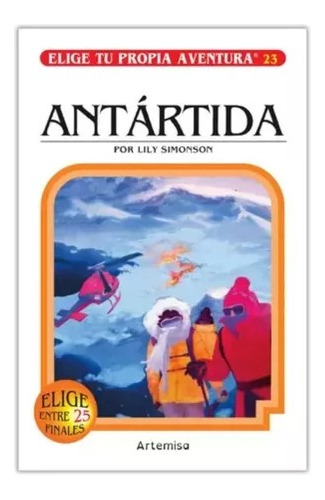 Elige Tu Propia Aventura 23 - Antartida - Lily Simonson