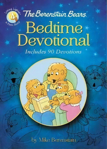 The Berenstain Bears Bedtime Devotional : Includes 90 Devotions, De Mike Berenstain. Editorial Zondervan, Tapa Dura En Inglés