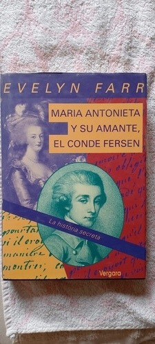 María Antonieta Y Su Amante El Conde Fersen, Evelyn Farr