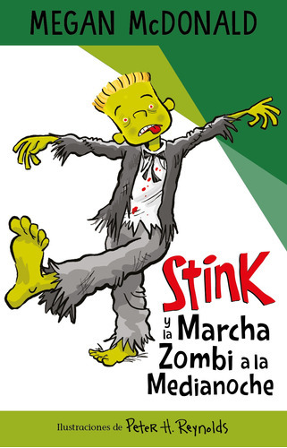 Stink Y La Marcha Zombi A La Medianoche, De Mcdonald, Megan. Serie Middle Grade Editorial Alfaguara Infantil, Tapa Blanda En Español, 2021