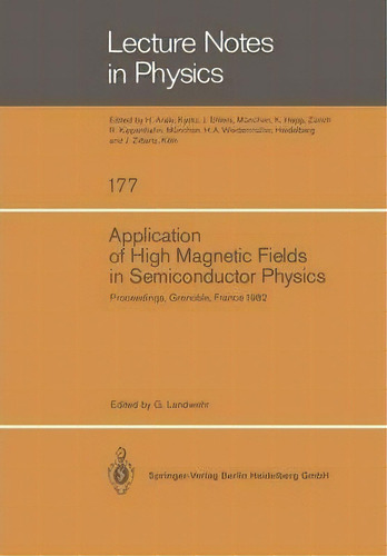 Application Of High Magnetic Fields In Semiconductor Physics, De G. Landwehr. Editorial Springer Verlag Berlin Heidelberg Gmbh Co Kg, Tapa Blanda En Inglés