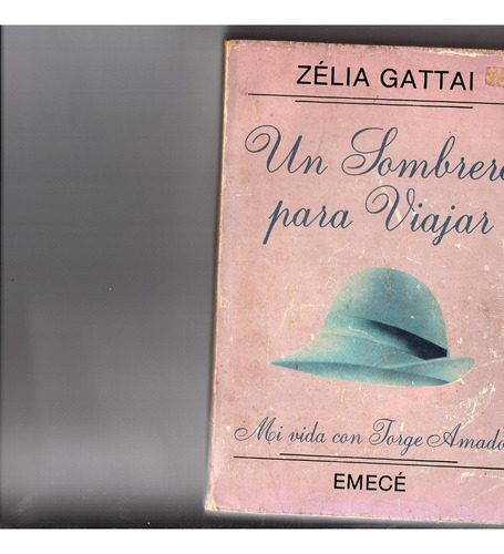 Un Sombrero Para Viajar - Zélia Garrai -  Ñ201