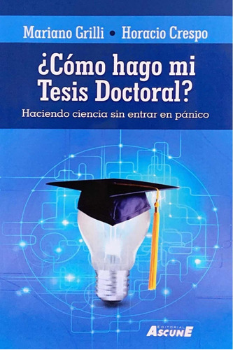 ¿cómo Hago Mi Tesis Doctoral? Mariano Grilli Envíos A T/país