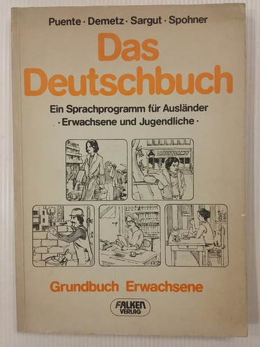 Das Deutschbuch. Grundbuch Erwachsene. Por Puente Y Otros. 