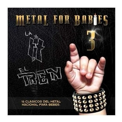 Cd Metal For Babies 3 La H Y El Tren Para Bebes