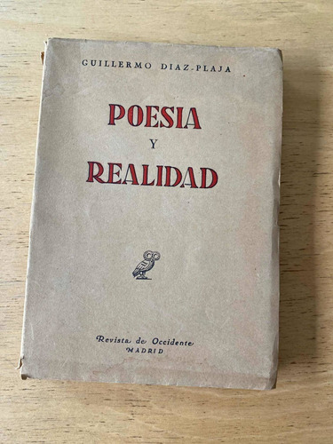 Poesia Y Realidad - Diaz Plaja, Guillermo