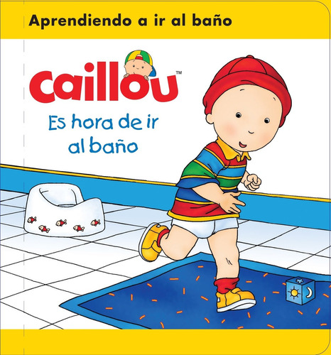 Libro Es Hora De Ir Al Baño - Caillou