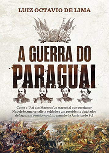 A Guerra Do Paraguai, De Lima, Luiz Octavio De. Editora Planeta, Capa Mole Em Português