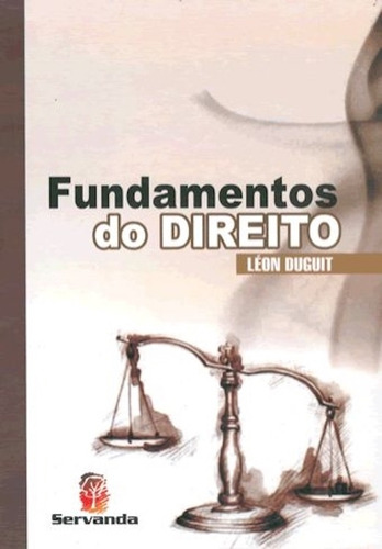 Fundamentos Do Direito, De Léon Duguit. Editora Servanda, Capa Mole Em Português, 2008