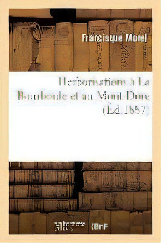 Herborisations A La Bourboule Et Au Mont-dore, De Francisque Morel. Editorial Hachette Livre - Bnf, Tapa Blanda En Francés