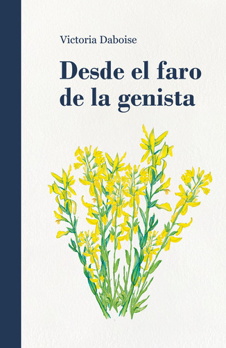 Libro Desde El Faro De La Genista - Daboise,victoria