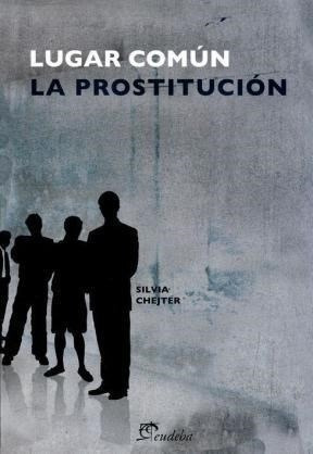 Lugar Comun La Prostitucion (coleccion Lectores) - Chetjer*-