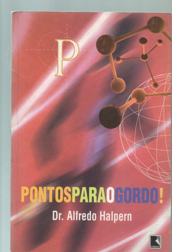 Pontos Para O Gordo! - Dr. Alfredo Halpern 