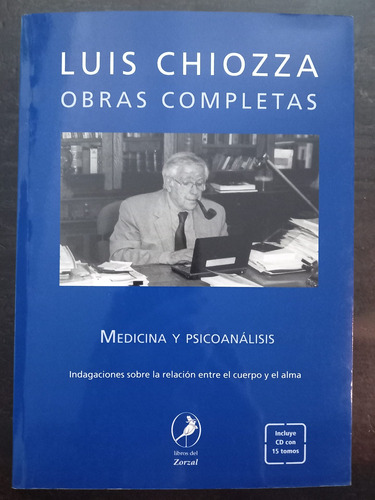 Luis Chiozza = Obras Completas | Medicina Y Psicoanálisis