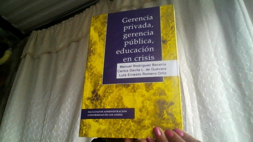 Gerencia Privada Gerencia Publica Educacion En Crisis 