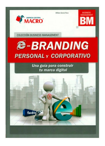 E-branding Personal Y Corporativo, De García Willian. Editorial Macro, Tapa Blanda, Edición 1 En Español, 2013