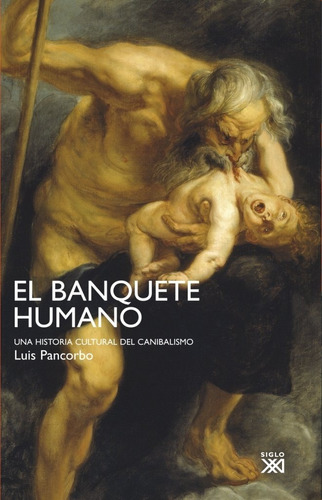 Banquete Humano, El - Luis Pancorbo