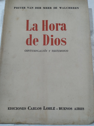 La Hora De Dios: Pieter Van Der Meer De Walcheren