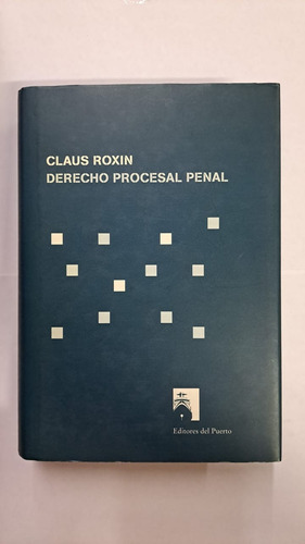 Derecho Procesal Penal-claus Roxined-del Puerto-lib Merlin