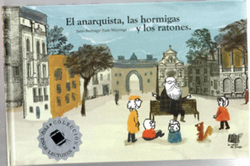 Libro El Anarquista, Las Hormigas Y Los Ratones