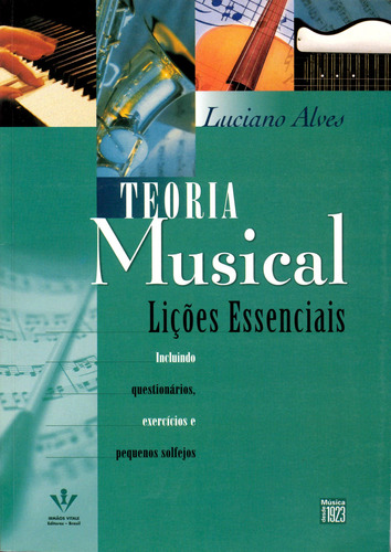 Teoria Musical: Lições Essenciais, De Luciano Alves. Editora Irmãos Vitale, Capa Mole Em Português