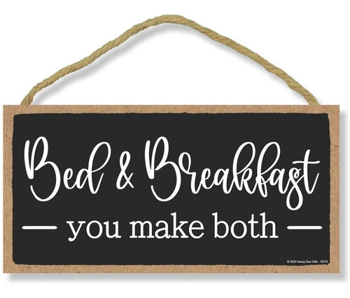 Bed And Breakfast You Make Both Funny Guest Room Letrer...