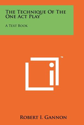 Libro The Technique Of The One Act Play: A Text Book - Ga...