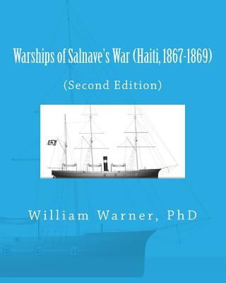 Libro Warships Of Salnave's War (haiti, 1867-1869) - Warn...