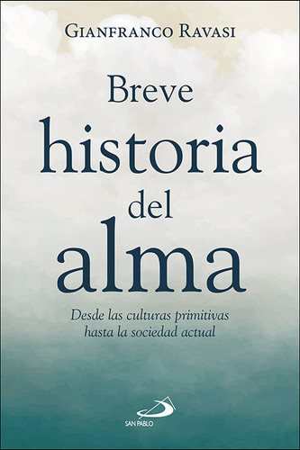 Libro Breve Historia Del Alma - Gianfranco Ravasi