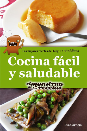 Libro Cocina Fácil Y Saludable De El Monstruo De Las Recetas