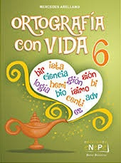 Ortografia Con Vida 6 **novedad 2018** - Mercedes Arellano