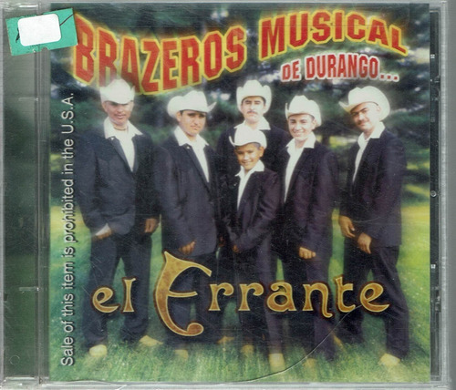 Brazeros Musical De Durango El Errante