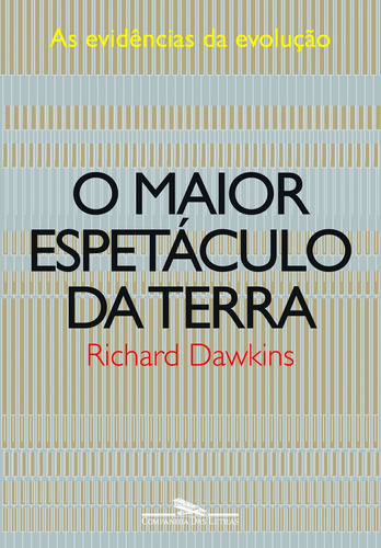 O maior espetáculo da terra, de Dawkins, Richard. Editora Schwarcz SA, capa mole em português, 2009