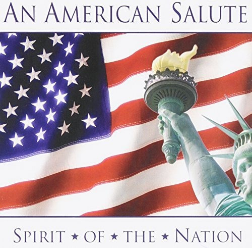 An American Salute: Spirit Of The Nation