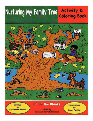 Nurturing My Family Tree: Genealogy For Children, De Harrell, Antoinette. Editorial Authorhouse, Tapa Blanda En Inglés