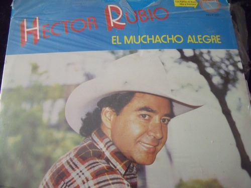 Lp Hector Rubio, El Muchacho Alegre