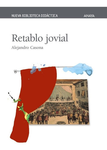 Retablo Jovial, de Casona, Alejandro. Editorial ANAYA INFANTIL Y JUVENIL, tapa blanda en español