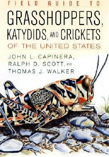 Field Guide To Grasshoppers, Katydids, And Crickets Of The United States, De John L. Capinera. Editorial Cornell University Press, Tapa Blanda En Inglés