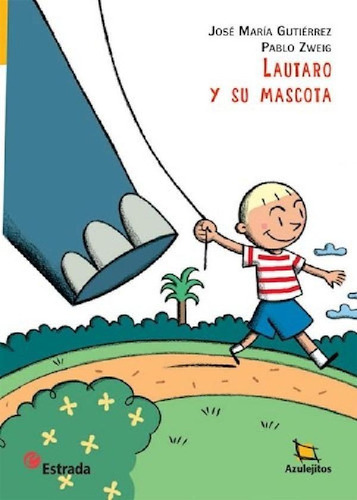 Libro - Lautaro Y Su Mascota (coleccion Azulejitos) - Gutie